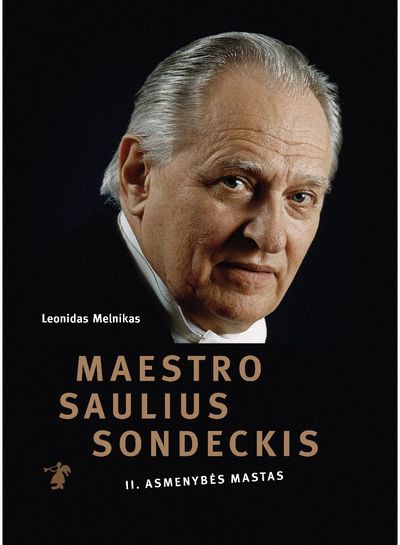 Leonidas Melnikas - Maestro Saulius Sondeckis. I ir II tomai - 000000000002186204