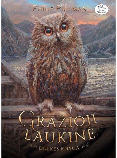 Philip Pullman - Gražioji laukinė. Jo tamsiosios jėgos (4) - 000000000002186217