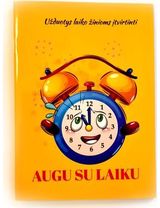 Aistė Kvičiuvienė, Jūratė Šimkienė - Augu su laiku - 000000000002186309