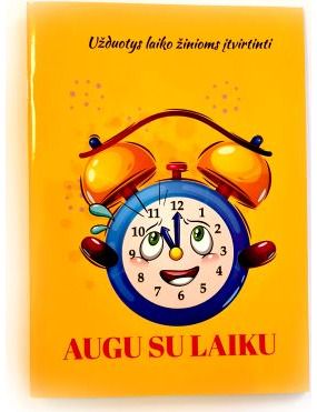 Aistė Kvičiuvienė, Jūratė Šimkienė - Augu su laiku - 000000000002186309