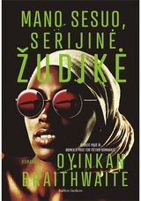 Oyinkan Braithwaite - Mano sesuo, serijinė žudikė - 000000000002186421