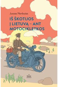 Iš Škotijos į Lietuvą - ant motocikletkos