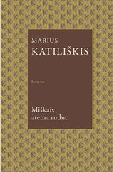Marius Katiliškis - Miškais ateina ruduo - 000000000002186498