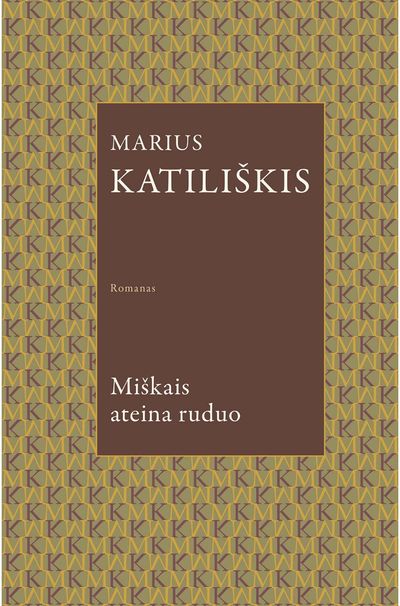 Marius Katiliškis - Miškais ateina ruduo - 000000000002186498