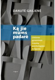 Ką jie mums padarė