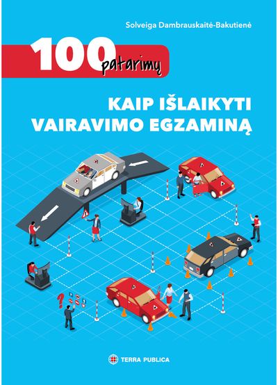 Solveiga Dambrauskaitė-Bakutienė - 100 patarimų, kaip išlaikyti vairavimo egzaminą - 000000000002186512
