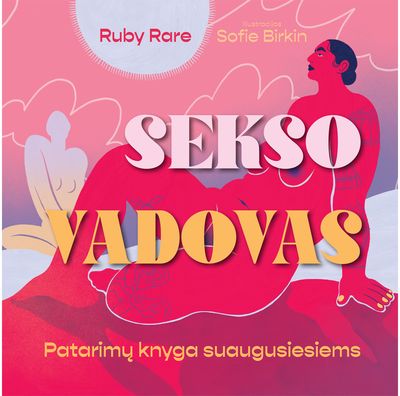 Ruby Rare - Sekso vadovas. Patarimų knyga suaugusiesiems - 000000000002186559