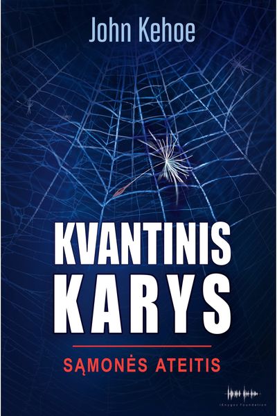 John Kehoe - Kvantinis karys. Sąmonės ateitis - 000000000002186589