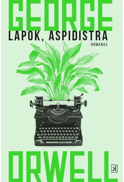 George Orwell - Lapok, aspidistra - 000000000002186728