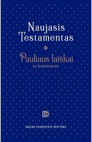 Naujasis Testamentas. Pauliaus laiškai su komentarais