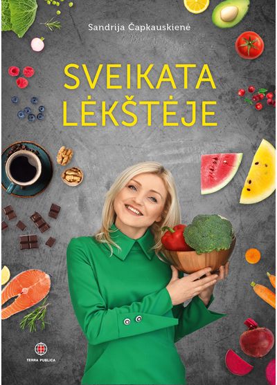 Sandrija Čapkauskienė - Sveikata lėkštėje - 000000000002187266