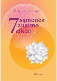7 sąmonės augimo ciklai. 2 knyga