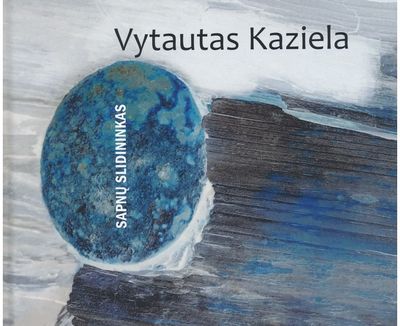 Vytautas Kaziela - Sapnų slidininkas - 000000000002187347