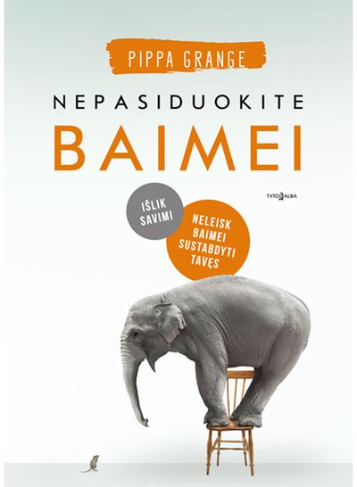 Dr Pippa Grange - Nepasiduokite baimei - 000000000002187368