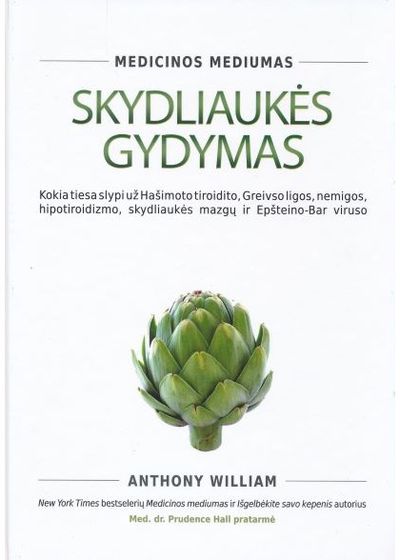 Anthony William - Skydliaukės gydymas - 000000000002187403