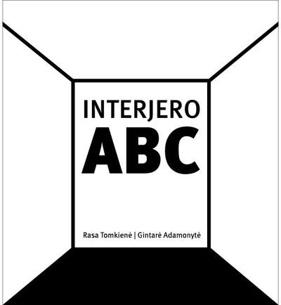 Rasa Tomkienė, Gintarė Adamonytė - Interjero ABC. 2021 - 000000000002187431