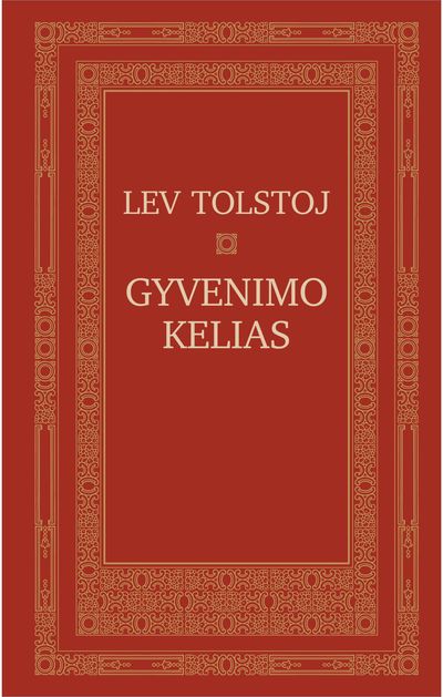 Lev Tolstoj - Gyvenimo kelias - 000000000002187682