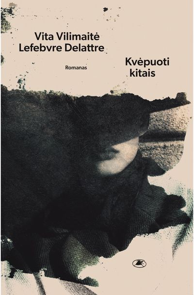 Vita Vilimaitė Lefebvre Delattre - Kvėpuoti kitais - 000000000002187933