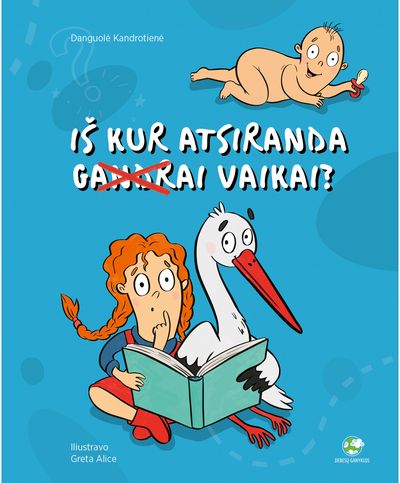 Danguolė Kandrotienė - Iš kur atsiranda vaikai - 000000000002187935