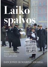 Dan Jones, Marina Amaral - Laiko spalvos. Pasaulio istorija naujoje šviesoje: 1850–1960 metai - 000000000002187969