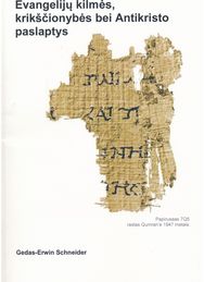 Evangelijų kilmės, krikščionybės bei Antikristo paslaptys