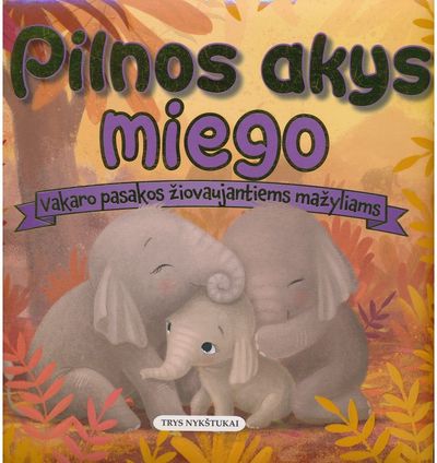 - Pilnos akys miego. Vakaro pasakos žiovaujantiems mažyliams - 000000000002188191