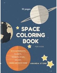 Space Coloring Book: Space Coloring Book for Kids: Fantastic Outer Space Coloring with Planets, Aliens, Rockets, Astronauts, Space Ships 32 unique designs