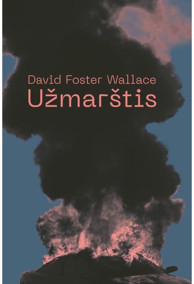 David Foster Wallace - Užmarštis - 000000000002188249