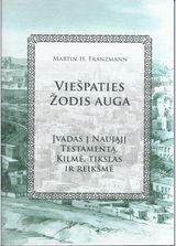 Martin H. Franzmann - Viešpaties Žodis auga. Įvadas į Naująjį Testamentą. Kilmė, tikslas ir reikšmė - 000000000002188277