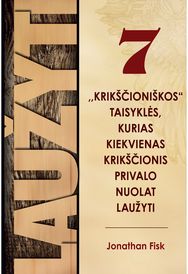 7 "krikščioniškos" taisyklės, kurias kiekvienas krikščionis privalo nuolat laužy ti