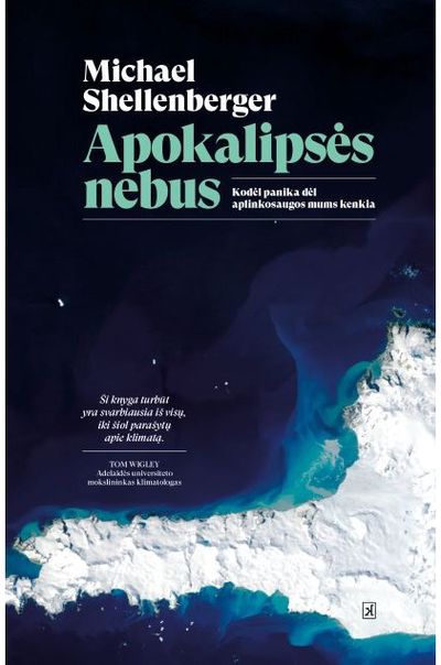 Michael Shellenberger - Apokalipsės nebus. Kodėl panika dėl aplinkosaugos mums kenkia - 000000000002188341