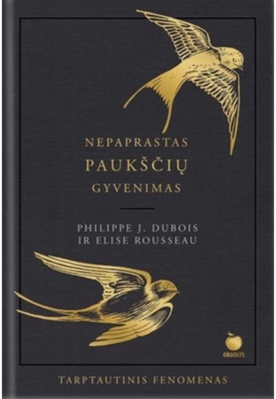Philippe J. Dubois, Elise Rousseau - Nepaprastas paukščių gyvenimas - 000000000002188347