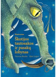 Iliustruotas Škotijos tautosakos ir pasakų lobynas