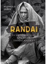 Randai. Sutriuškinimas, nelaisvė, išsigelbėjimas