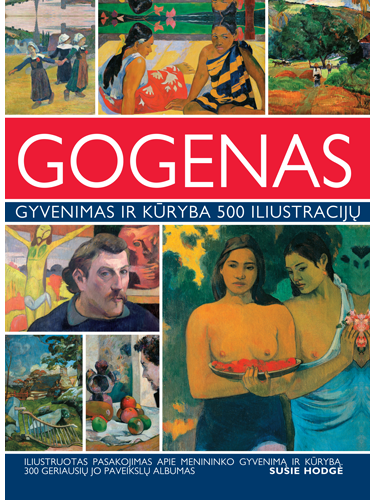 Susie Hodge - Gogenas. Gyvenimas ir kūryba 500 paveikslų - 000000000002188673