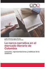 narco-narrativa en el mercado literario de Colombia