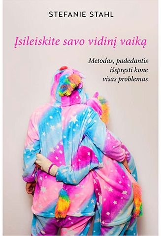 Stefanie Stahl - Įsileiskite savo vidinį vaiką. Metodas, padedantis išspręsti kone visas problema s - 000000000002188721