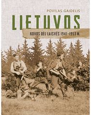 Lietuvos kovos dėl laisvės. 1941-1953 m