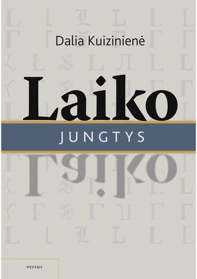 Dalia Kuizinienė - Laiko jungtys - 000000000002188737