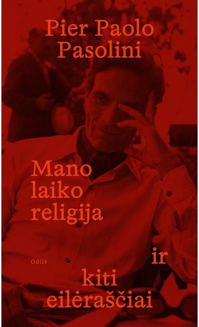Pier Paolo Pasolini - Mano laiko religija ir kiti eilėraščiai - 000000000002189043