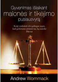 Gyvenimas išlaikant malonės ir tikėjimo pusiausvyra