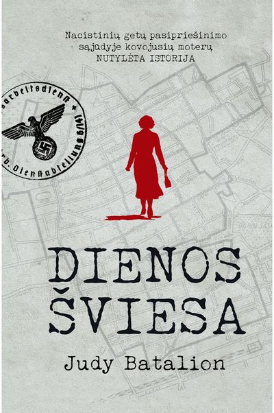 Judy Batalion - Dienos šviesa: nacistinių getų pasipriešinimo sąjūdyje kovojusių moterų nutylėta istorija - 000000000002189201