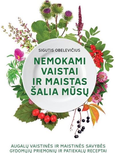 Sigutis Obelevičius - Nemokami vaistai ir maistas šalia mūsų - 000000000002189257
