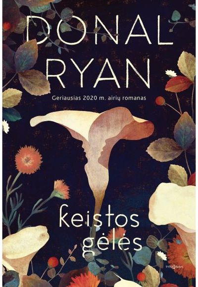 Donal Ryan - Keistos gėlės - 000000000002189356
