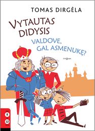 Vytautas Didysis. Valdove, gal asmenukę?
