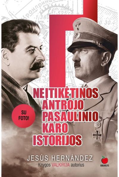 Jesus Hernandez - Neįtikėtinos Antrojo pasaulinio karo istorijos - 000000000002189410