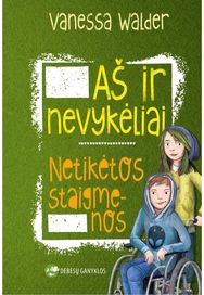 Aš ir nevykėliai. Netikėtos staigmenos