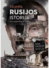 Mark Galeotti - Trumpa Rusijos istorija. Nuo pagonybės iki Putino - 000000000002189749
