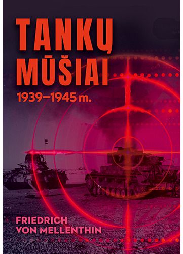 Friedrich von Mellenthin - Tankų mūšiai 1939-1945 m - 000000000002189887