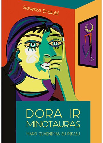 Slavenka Drakulić - Dora ir Minotauras. Mano gyvenimas su Pikasu - 000000000002189888